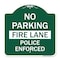 Signmission No Parking Fire Lane Police Enforced, Green & White Aluminum Sign, 18" x 18", GW-1818-23734 A-DES-GW-1818-23734 - alternate 1